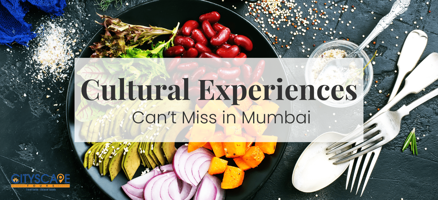 cultural expereinces you cant miss in mumbai