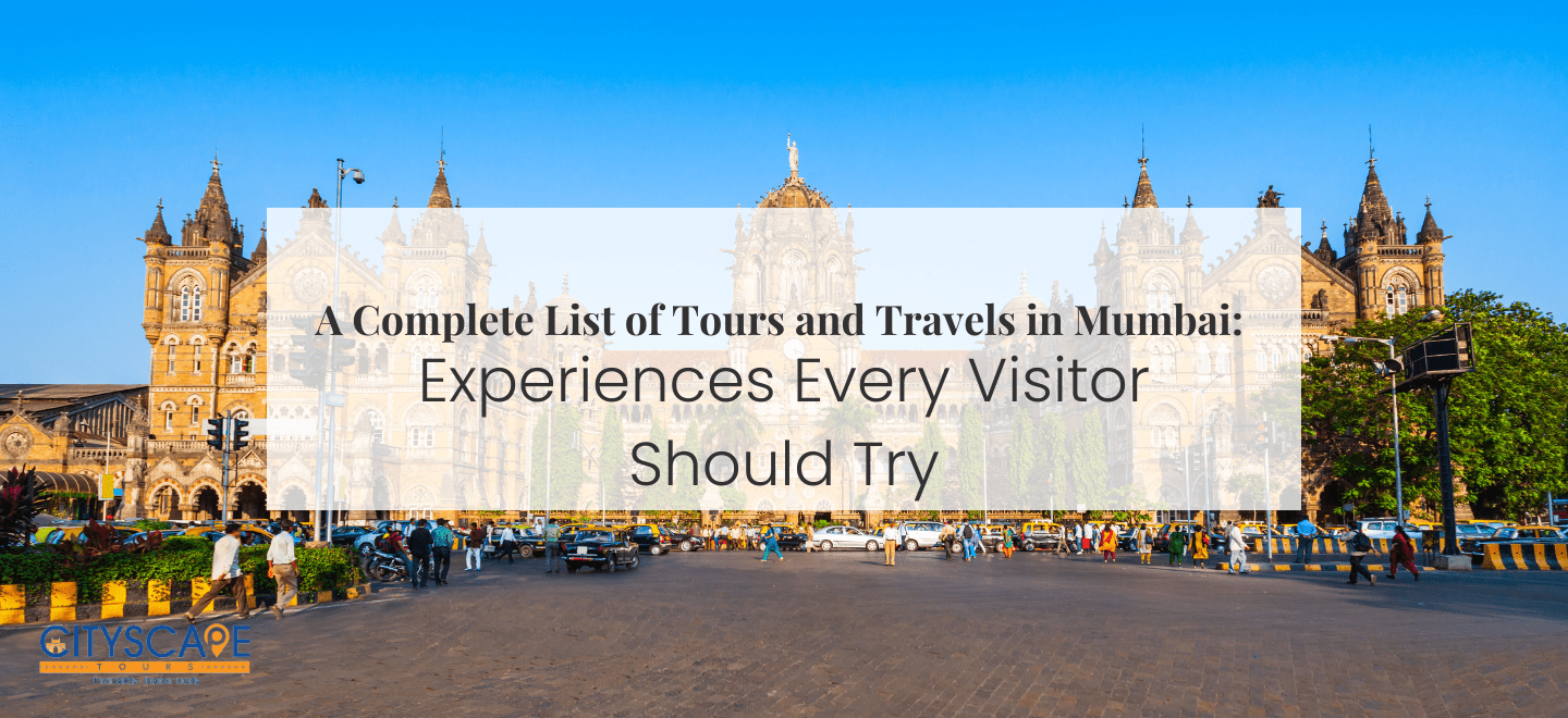 A Complete List of Tours and Travels in Mumbai: