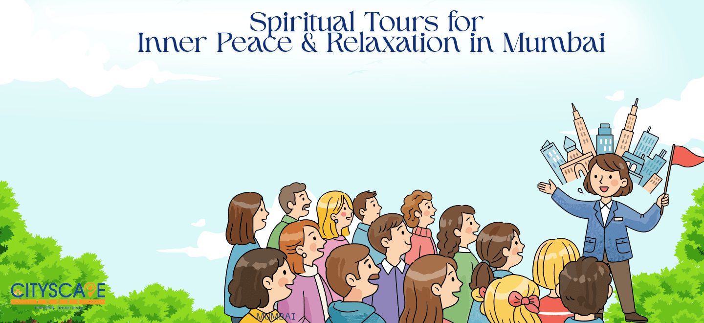 Spiritual Tours for Inner Peace & Relaxation in Mumbai