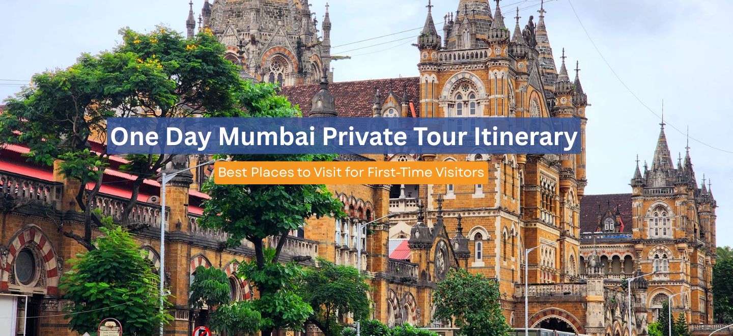 One Day Mumbai Private Tour Itinerary_ Best Places to Visit for First-Time Visitors