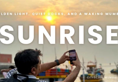Why See Mumbai at Sunrise? What Our Dawn Tour Shows You